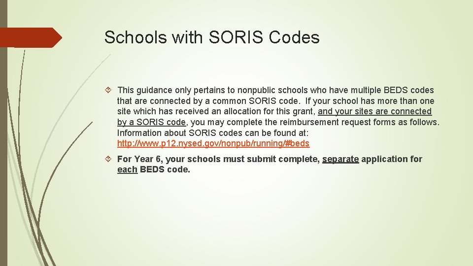 Schools with SORIS Codes This guidance only pertains to nonpublic schools who have multiple