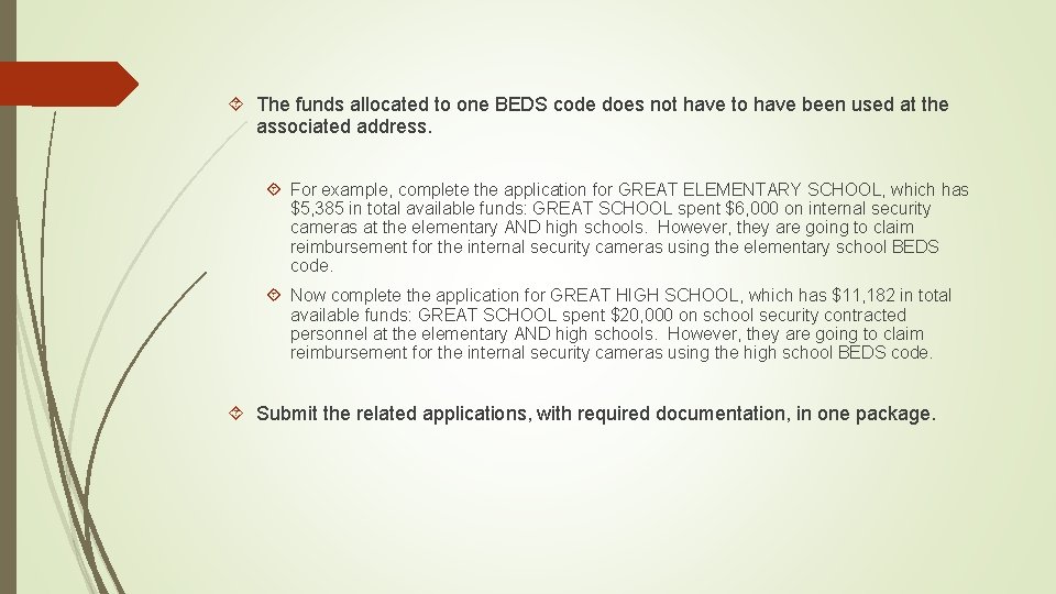  The funds allocated to one BEDS code does not have to have been