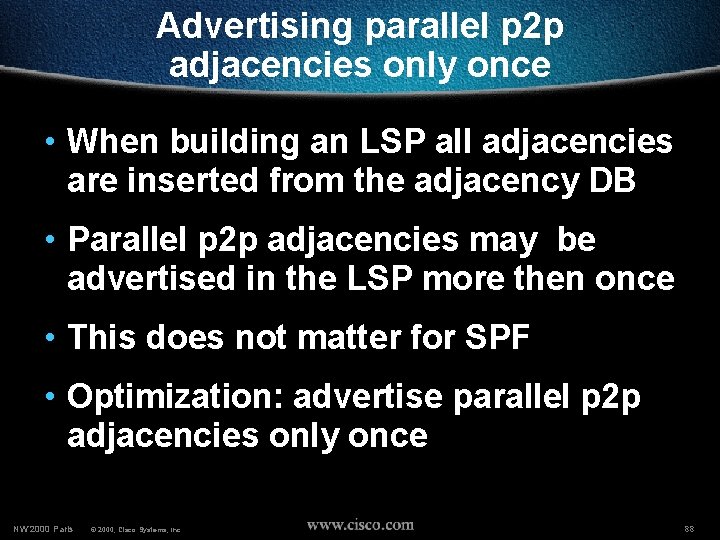 Advertising parallel p 2 p adjacencies only once • When building an LSP all