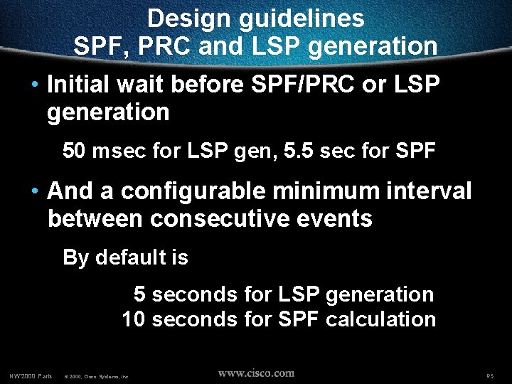 Design guidelines SPF, PRC and LSP generation • Initial wait before SPF/PRC or LSP