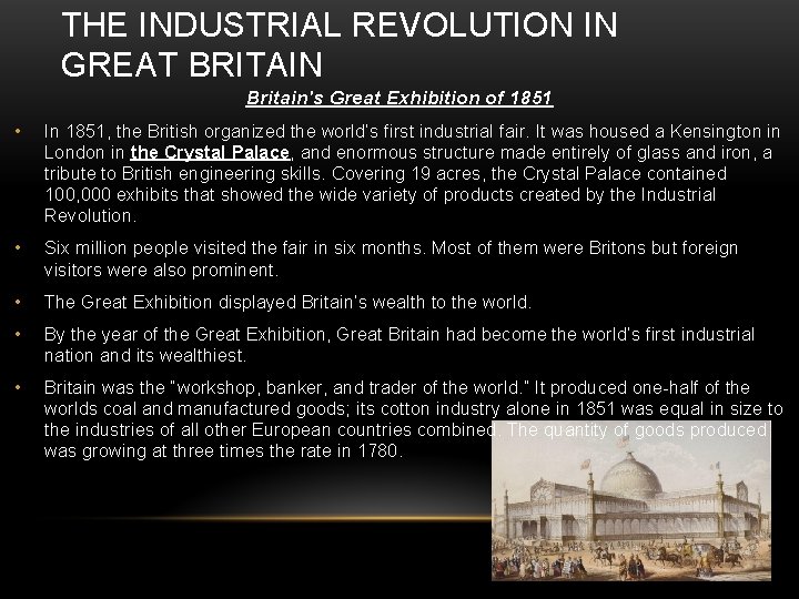 THE INDUSTRIAL REVOLUTION IN GREAT BRITAIN Britain's Great Exhibition of 1851 • In 1851,