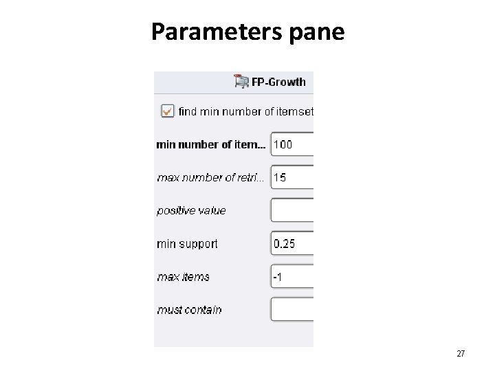 Parameters pane 27 Parameters pane 27
