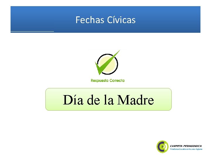 Fechas Cívicas Día de la Madre 