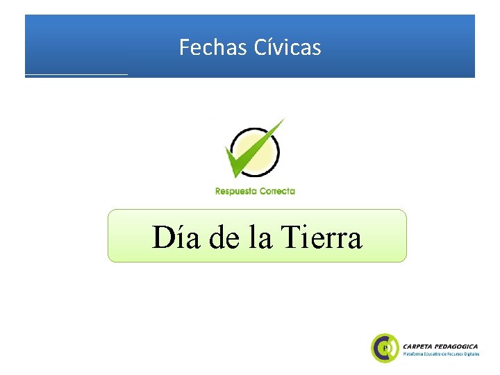 Fechas Cívicas Día de la Tierra 
