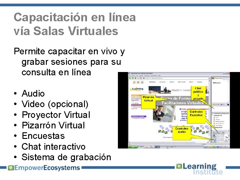 Capacitación en línea vía Salas Virtuales Permite capacitar en vivo y grabar sesiones para