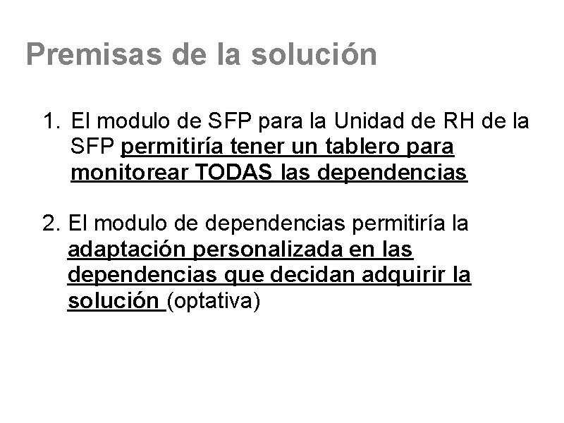 Premisas de la solución 1. El modulo de SFP para la Unidad de RH