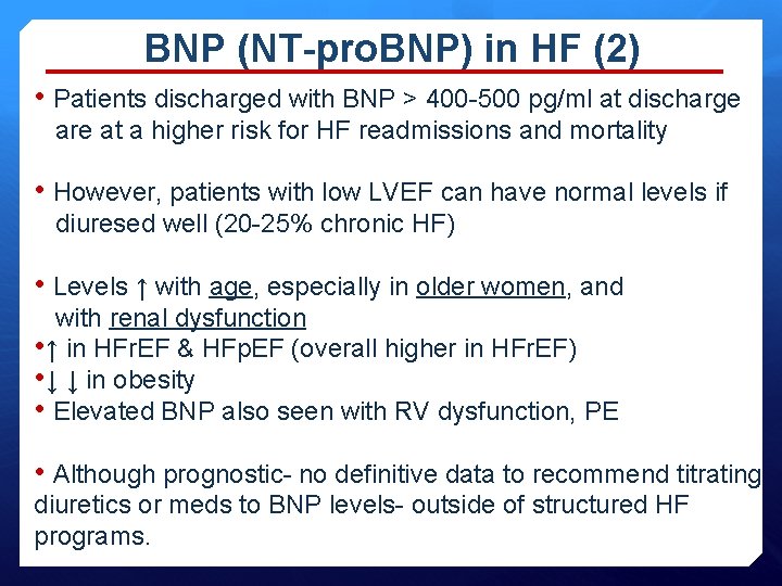  BNP (NT-pro. BNP) in HF (2) • Patients discharged with BNP > 400