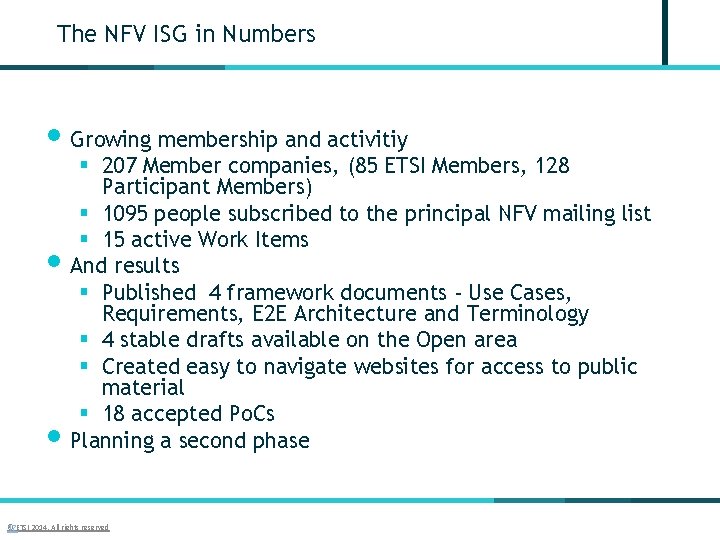 The NFV ISG in Numbers • Growing membership and activitiy • • § 207