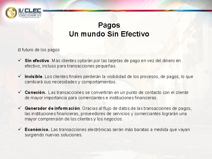Pagos Un mundo Sin Efectivo El futuro de los pagos ü Sin efectivo. Más