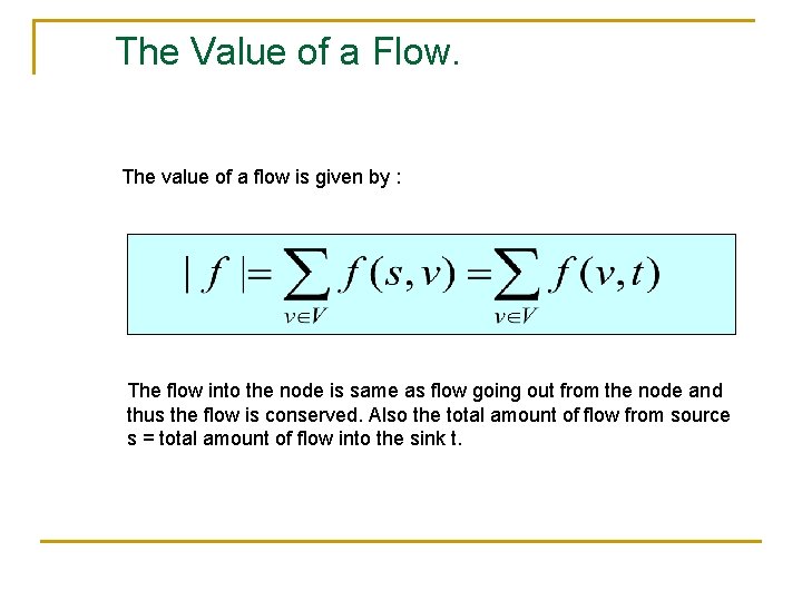 The Value of a Flow. The value of a flow is given by :