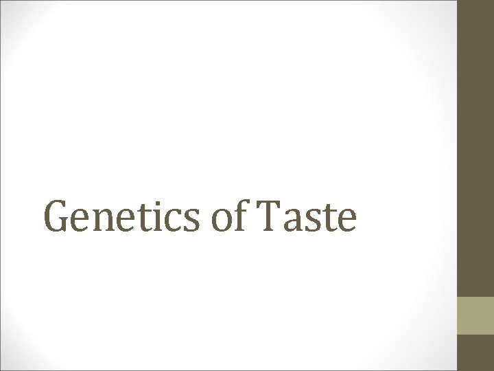 Genetics of Taste 