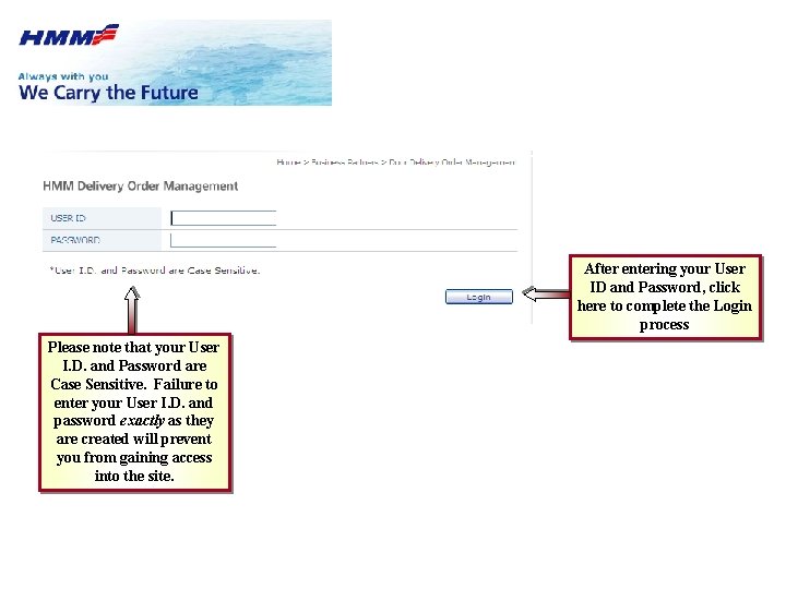 After entering your User ID and Password, click here to complete the Login process