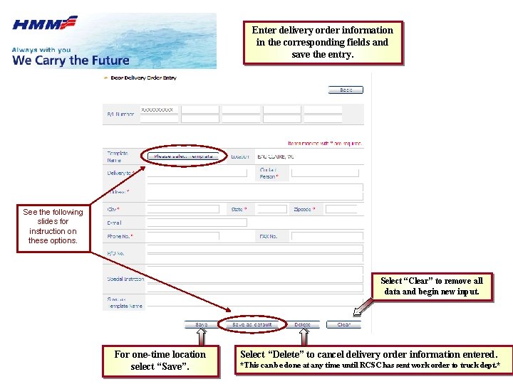 Enter delivery order information in the corresponding fields and save the entry. See the