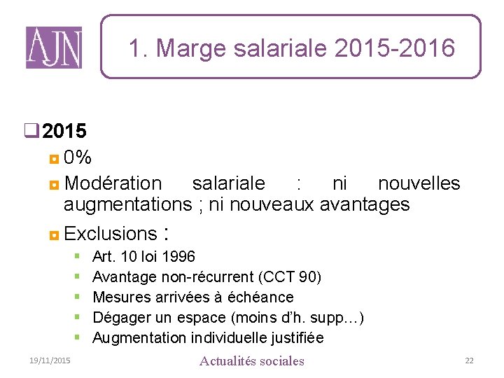 1. Marge salariale 2015 -2016 q 2015 ◘ 0% ◘ Modération salariale : ni