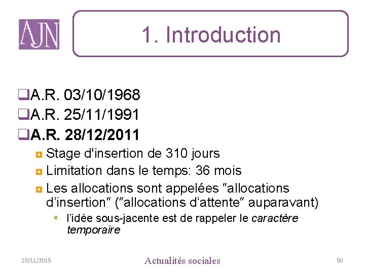 1. Introduction q. A. R. 03/10/1968 q. A. R. 25/11/1991 q. A. R. 28/12/2011