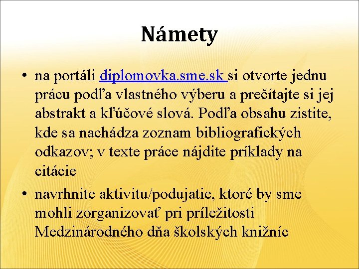 Námety • na portáli diplomovka. sme. sk si otvorte jednu prácu podľa vlastného výberu