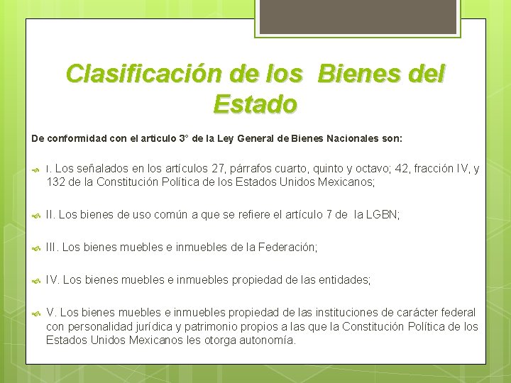 Clasificación de los Bienes del Estado De conformidad con el articulo 3° de la