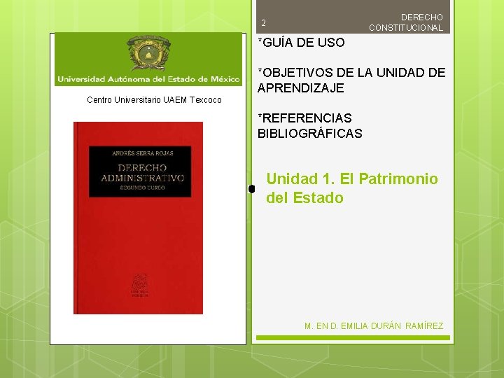 DERECHO CONSTITUCIONAL 2 *GUÍA DE USO *OBJETIVOS DE LA UNIDAD DE APRENDIZAJE Centro Universitario