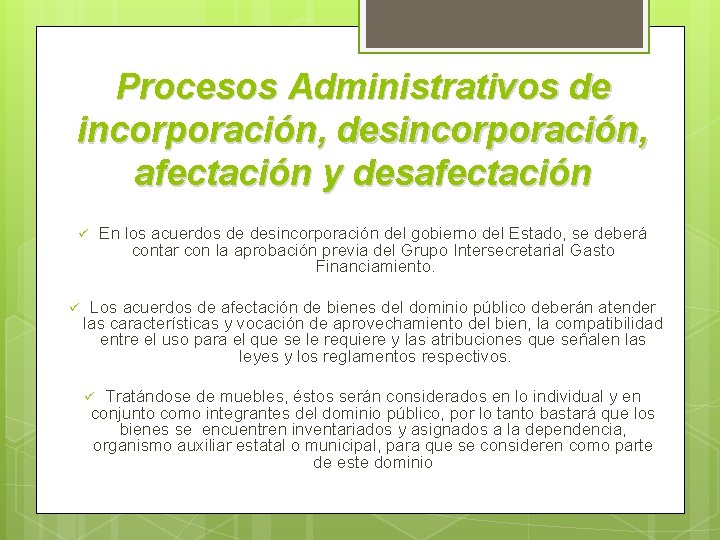 Procesos Administrativos de incorporación, desincorporación, afectación y desafectación En los acuerdos de desincorporación del