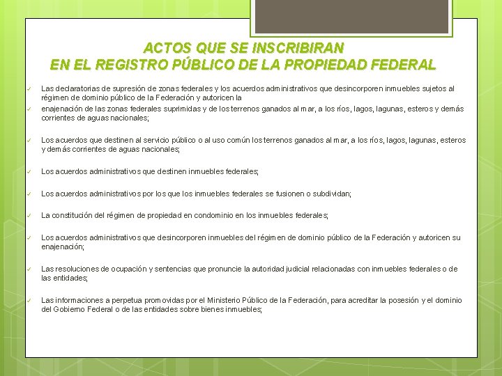ACTOS QUE SE INSCRIBIRAN EN EL REGISTRO PÚBLICO DE LA PROPIEDAD FEDERAL ü ü