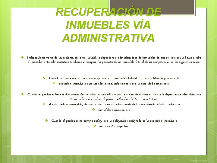 RECUPERACIÓN DE INMUEBLES VÍA ADMINISTRATIVA v Independientemente de las acciones en la vía judicial,