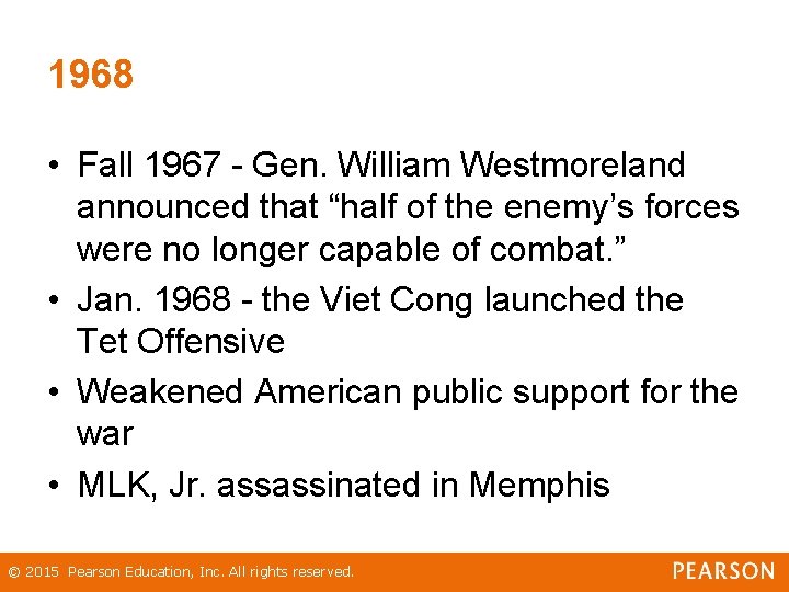 1968 • Fall 1967 - Gen. William Westmoreland announced that “half of the enemy’s