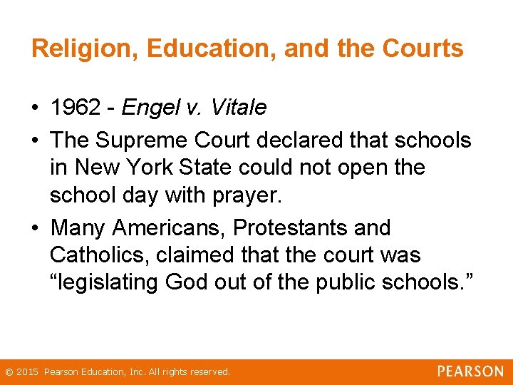 Religion, Education, and the Courts • 1962 - Engel v. Vitale • The Supreme