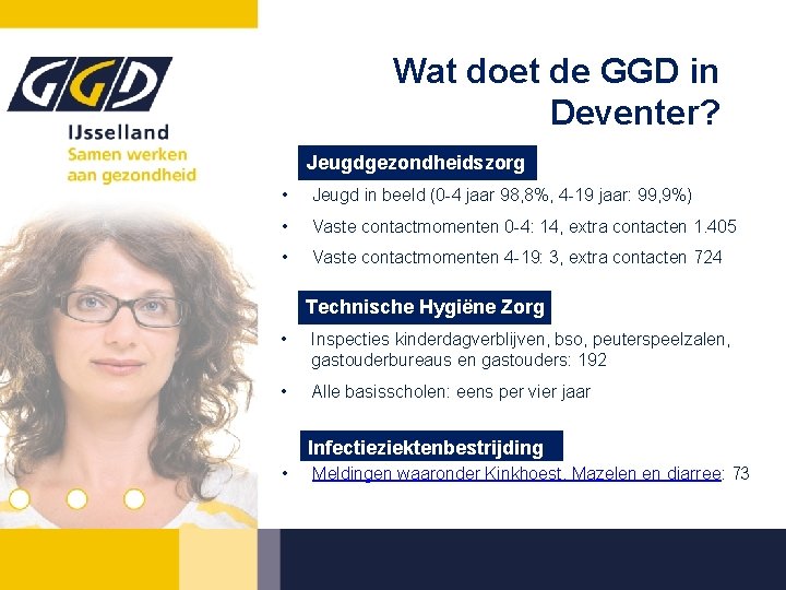 Wat doet de GGD in Deventer? Jeugdgezondheidszorg • Jeugd in beeld (0 -4 jaar