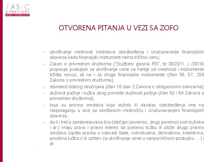 OTVORENA PITANJA U VEZI SA ZOFO - - - . utvrđivanje vrednosti sredstava obezbeđenja