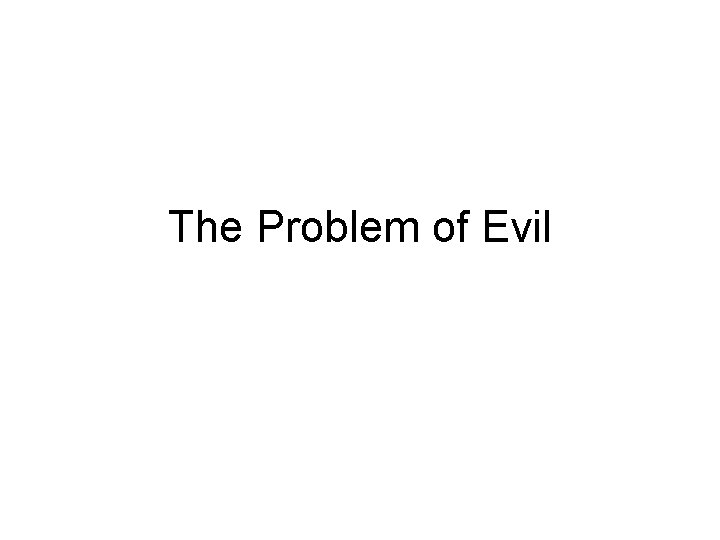 The Problem of Evil 