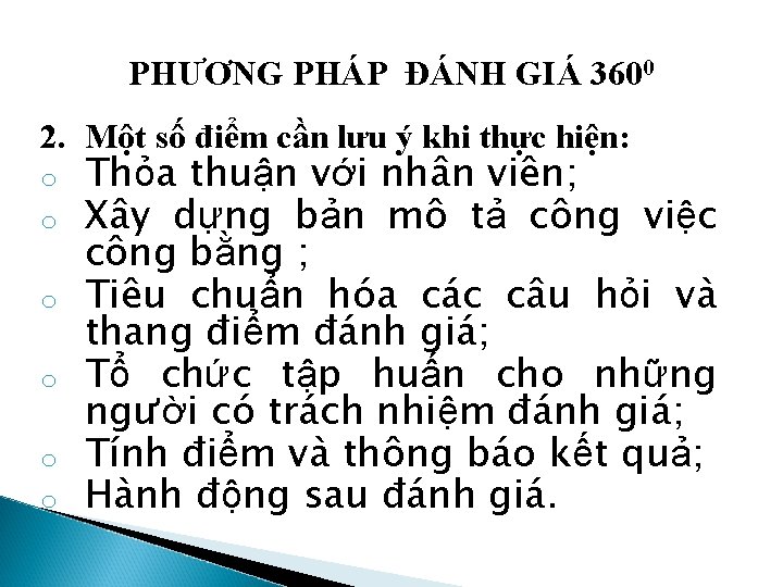 PHƯƠNG PHÁP ĐÁNH GIÁ 3600 2. Một số điểm cần lưu ý khi thực