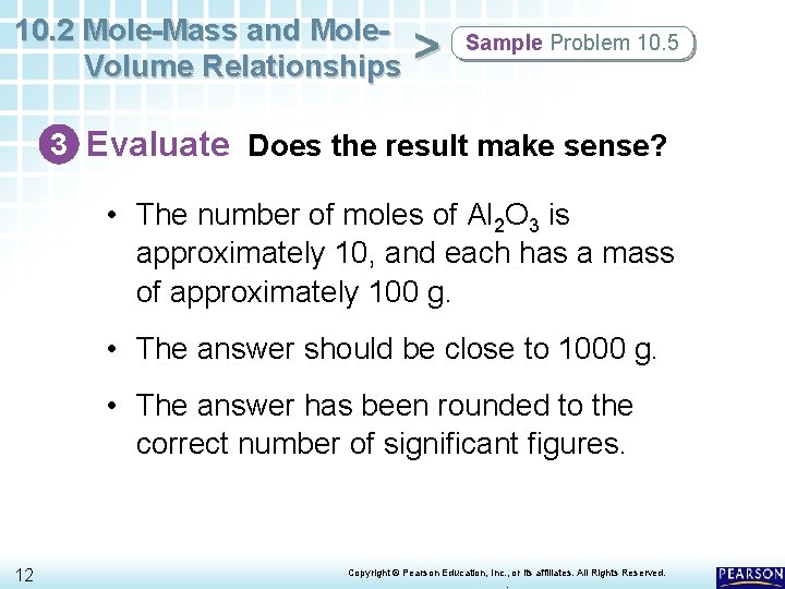 10. 2 Mole-Mass and Mole. Volume Relationships > Sample Problem 10. 5 3 Evaluate