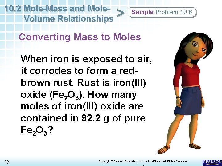 10. 2 Mole-Mass and Mole. Volume Relationships > Sample Problem 10. 6 Converting Mass