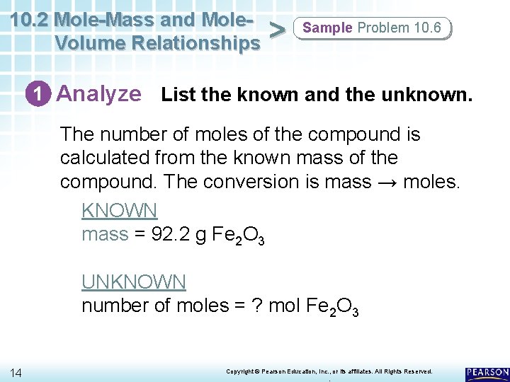 10. 2 Mole-Mass and Mole. Volume Relationships > Sample Problem 10. 6 1 Analyze