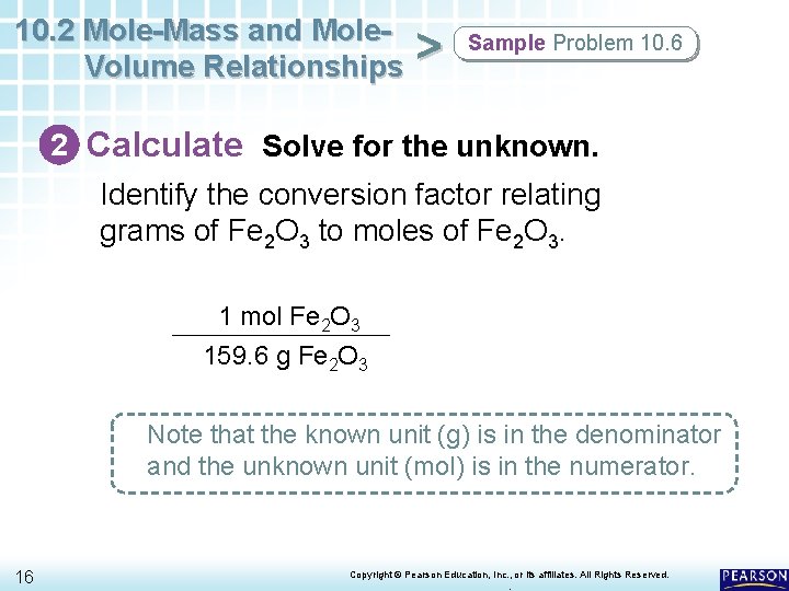 10. 2 Mole-Mass and Mole. Volume Relationships > Sample Problem 10. 6 2 Calculate