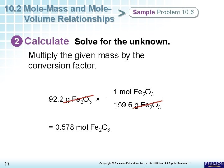 10. 2 Mole-Mass and Mole. Volume Relationships > Sample Problem 10. 6 2 Calculate