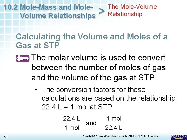 10. 2 Mole-Mass and Mole. Volume Relationships > The Mole-Volume Relationship Calculating the Volume