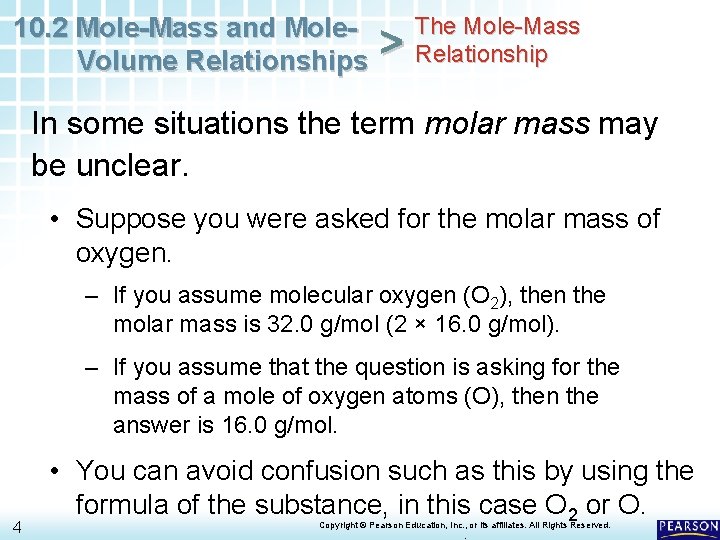 10. 2 Mole-Mass and Mole. Volume Relationships > The Mole-Mass Relationship In some situations