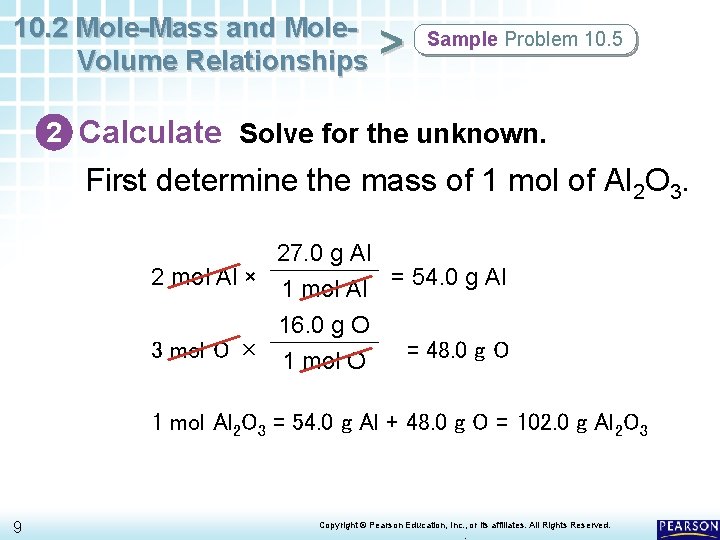 10. 2 Mole-Mass and Mole. Volume Relationships > Sample Problem 10. 5 2 Calculate