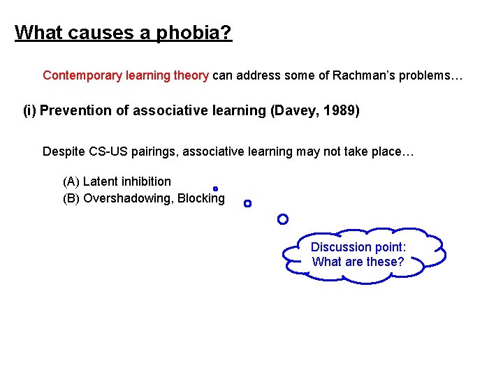 What causes a phobia? Contemporary learning theory can address some of Rachman’s problems… (i)