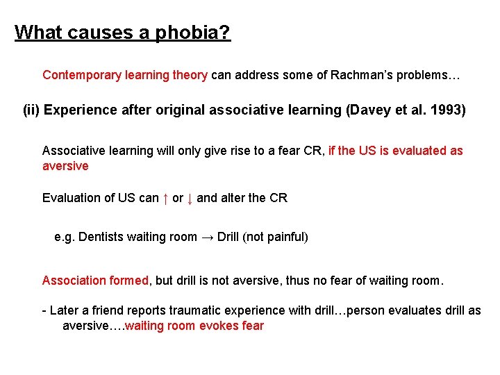 What causes a phobia? Contemporary learning theory can address some of Rachman’s problems… (ii)