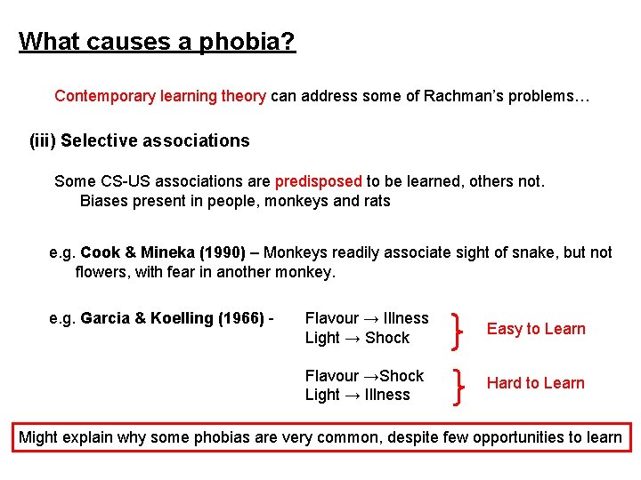 What causes a phobia? Contemporary learning theory can address some of Rachman’s problems… (iii)