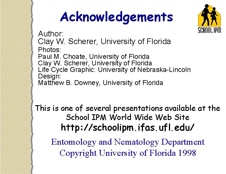 Acknowledgements Author: Clay W. Scherer, University of Florida Photos: Paul M. Choate, University of