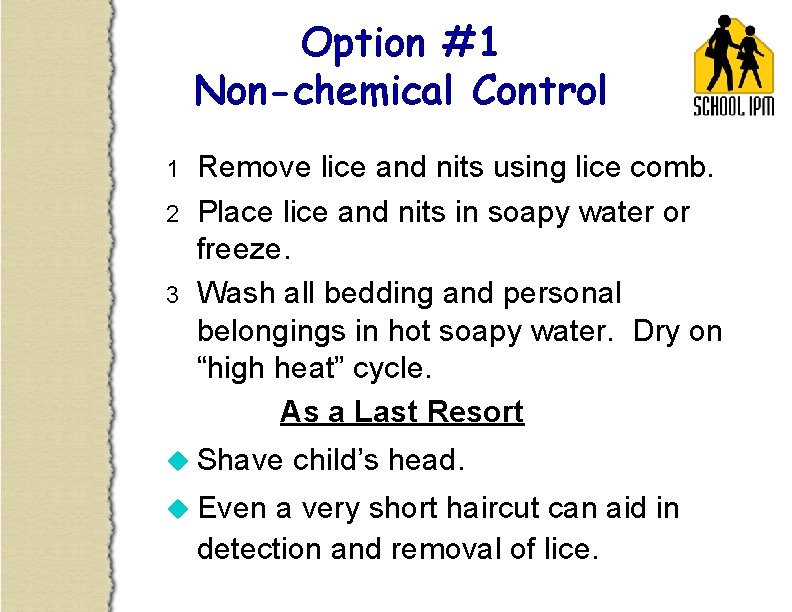 Option #1 Non-chemical Control 1 2 3 Remove lice and nits using lice comb.