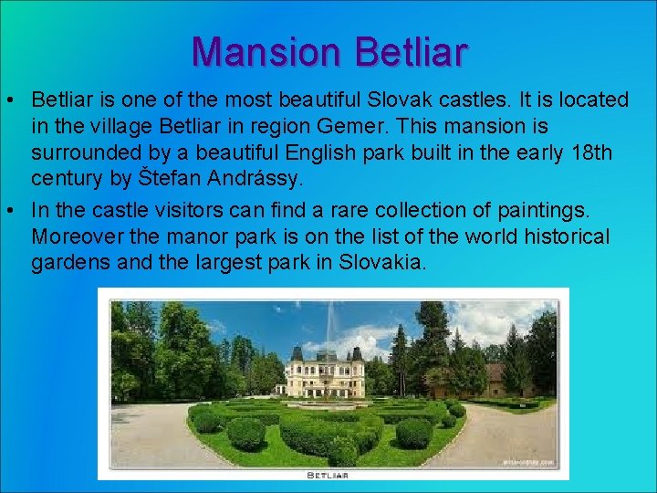 Mansion Betliar • Betliar is one of the most beautiful Slovak castles. It is