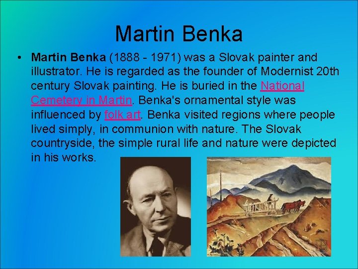 Martin Benka • Martin Benka (1888 - 1971) was a Slovak painter and illustrator.