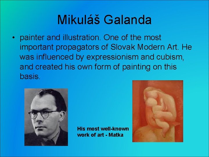 Mikuláš Galanda • painter and illustration. One of the most important propagators of Slovak