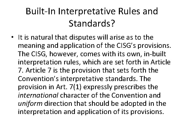 Built-In Interpretative Rules and Standards? • It is natural that disputes will arise as Built-In Interpretative Rules and Standards? • It is natural that disputes will arise as