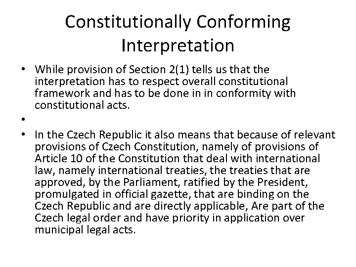 Constitutionally Conforming Interpretation • While provision of Section 2(1) tells us that the interpretation Constitutionally Conforming Interpretation • While provision of Section 2(1) tells us that the interpretation