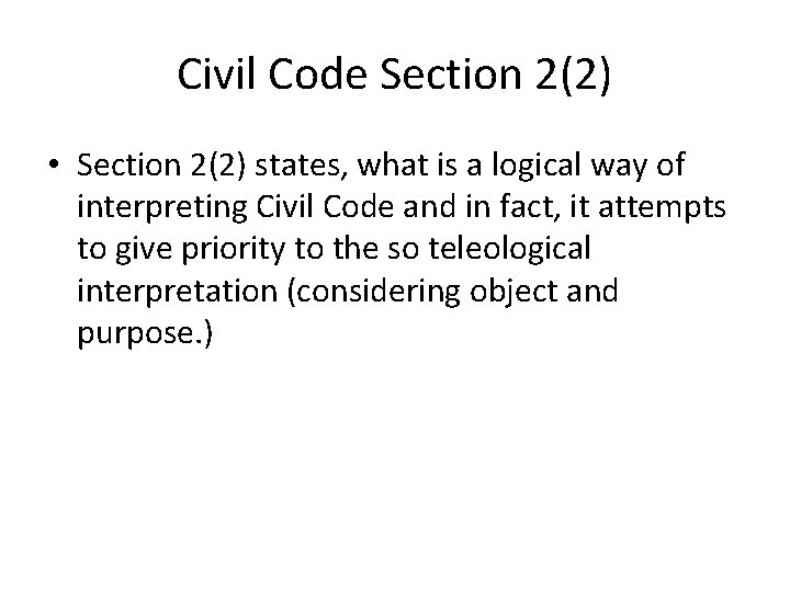 Civil Code Section 2(2) • Section 2(2) states, what is a logical way of Civil Code Section 2(2) • Section 2(2) states, what is a logical way of